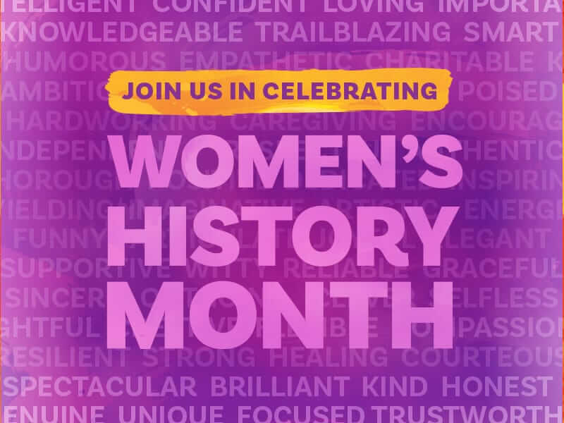 Join Us in Celebrating Women's History Month