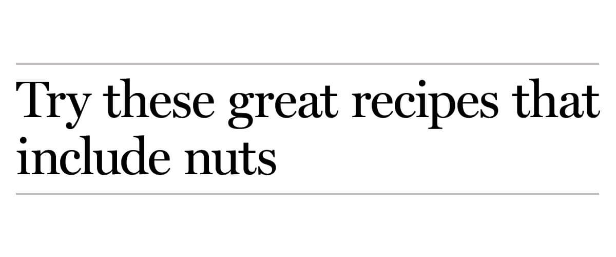 Try these great recipes that include nuts